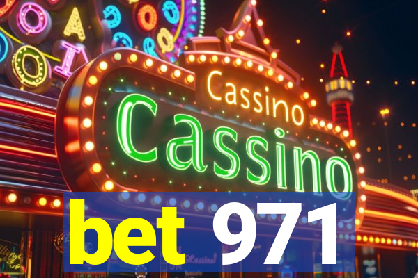 bet 971